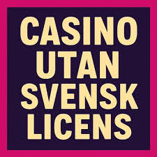 Casinon Utan Svensk Licens 10 Bästa Alternativen Casinon Utan Svensk Licens 10 Bästa Alternativen